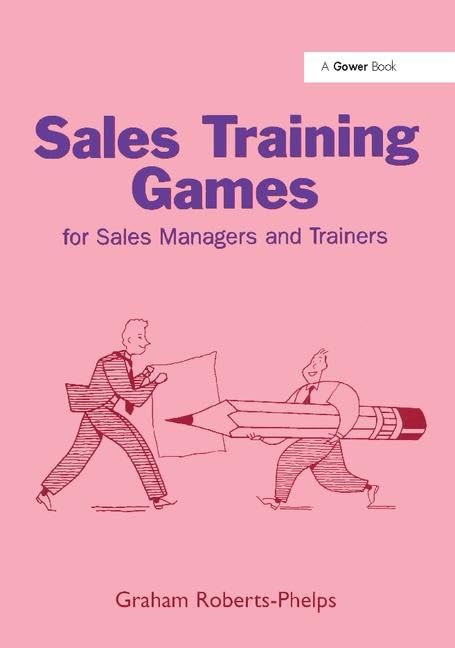 Sales Training Games: For Sales Managers and Trainers Business, Finance & Career
