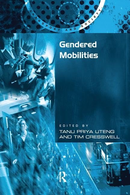 Gendered Mobilities (Transport and Society) Books