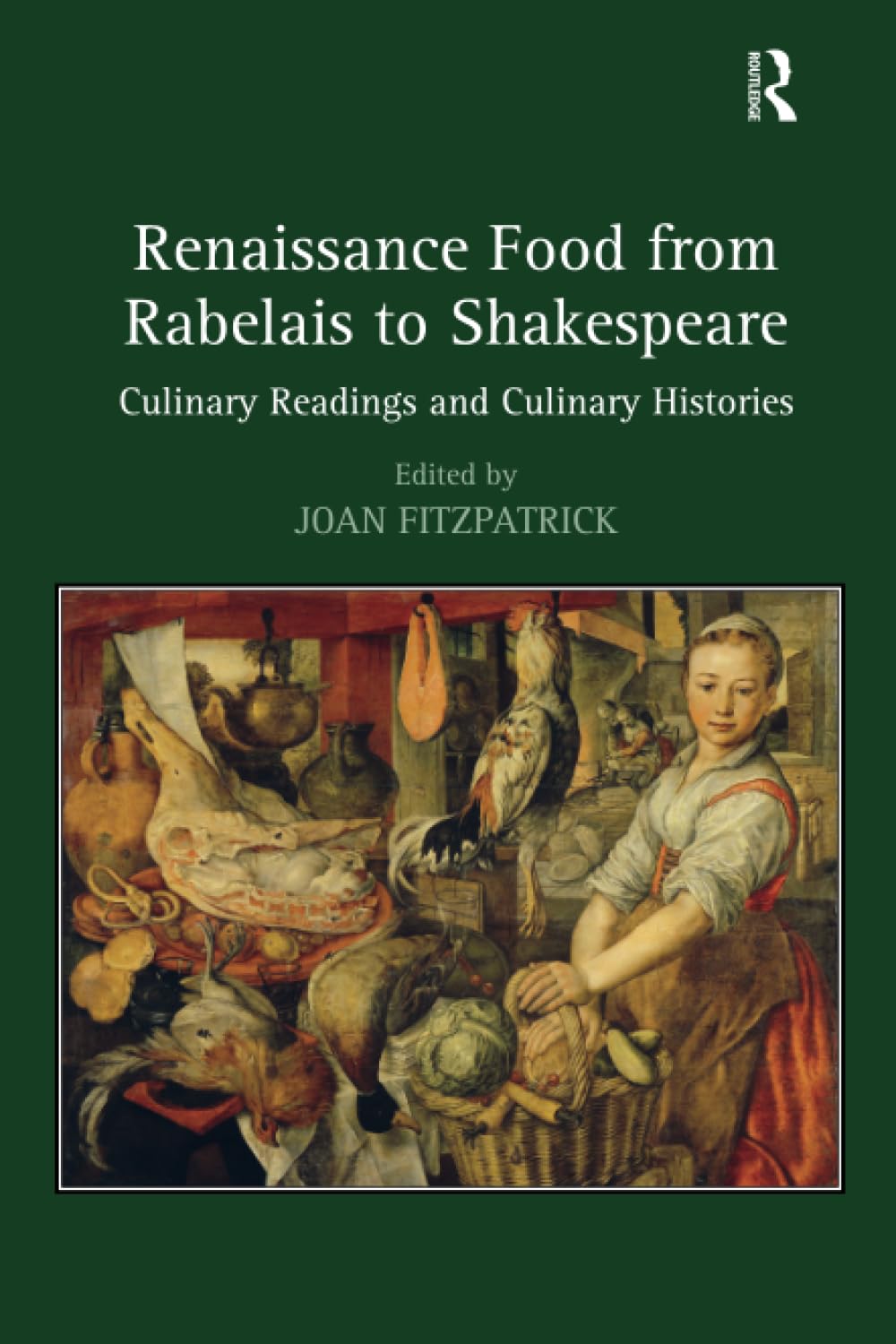 Renaissance Food from Rabelais to Shakespeare: Culinary Readings and Culinary Histories Medicine