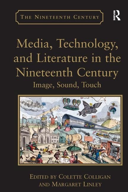 Media, Technology, and Literature in the Nineteenth Century: Image, Sound, Touch Books