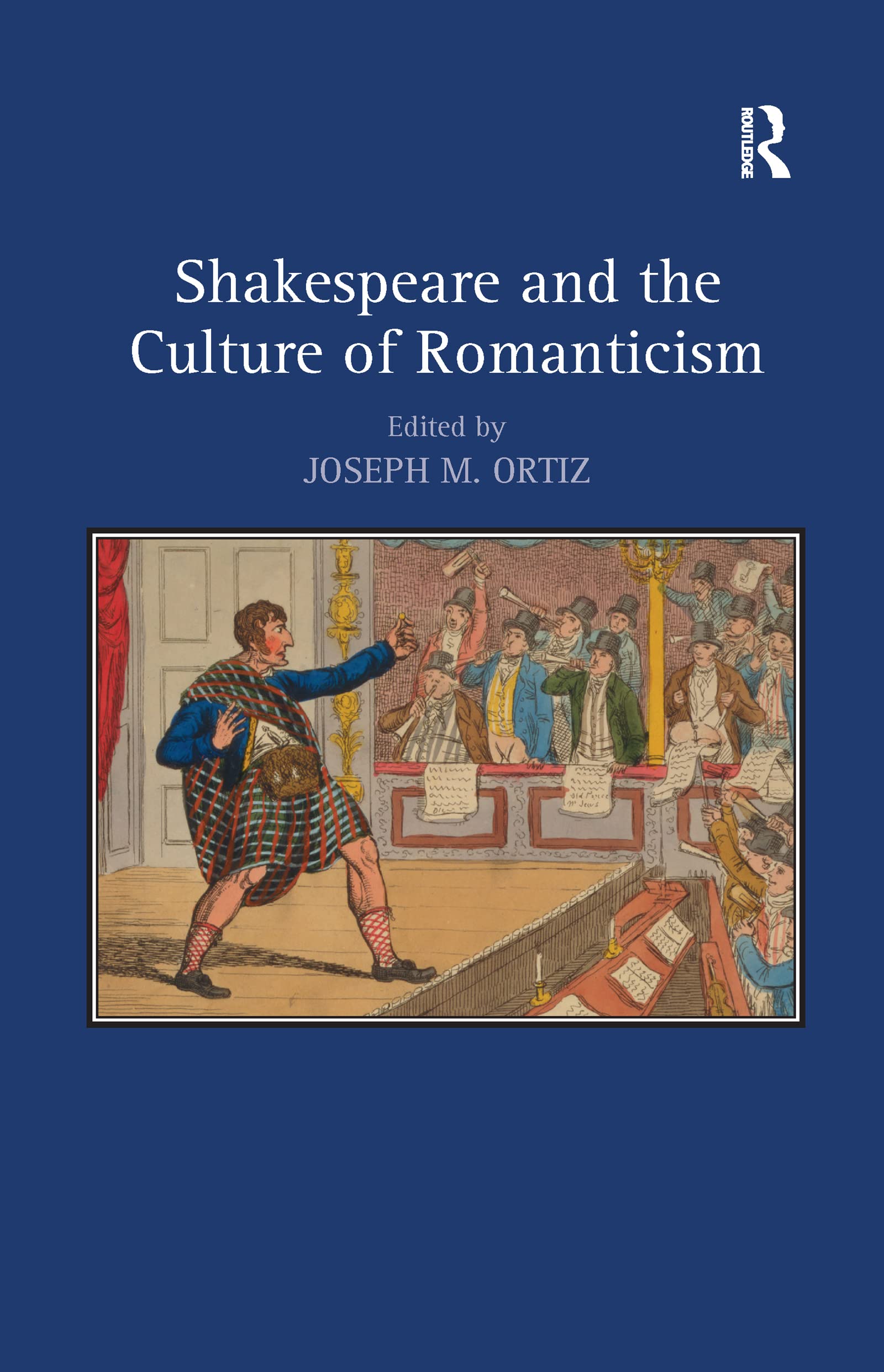 Shakespeare and the Culture of Romanticism Drama