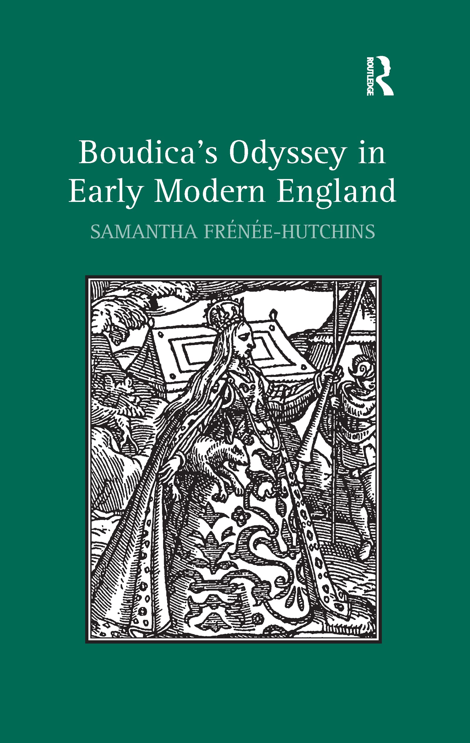 Boudica's Odyssey in Early Modern England Social Sciences