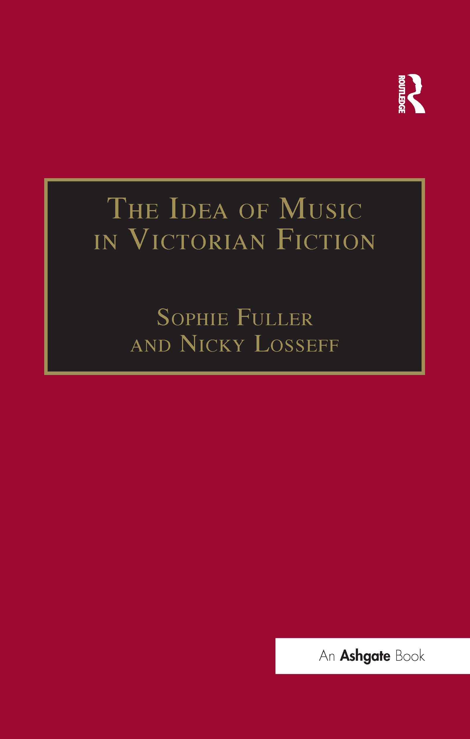 The Idea of Music in Victorian Fiction (Music in Nineteenth-century Britain) Social Sciences