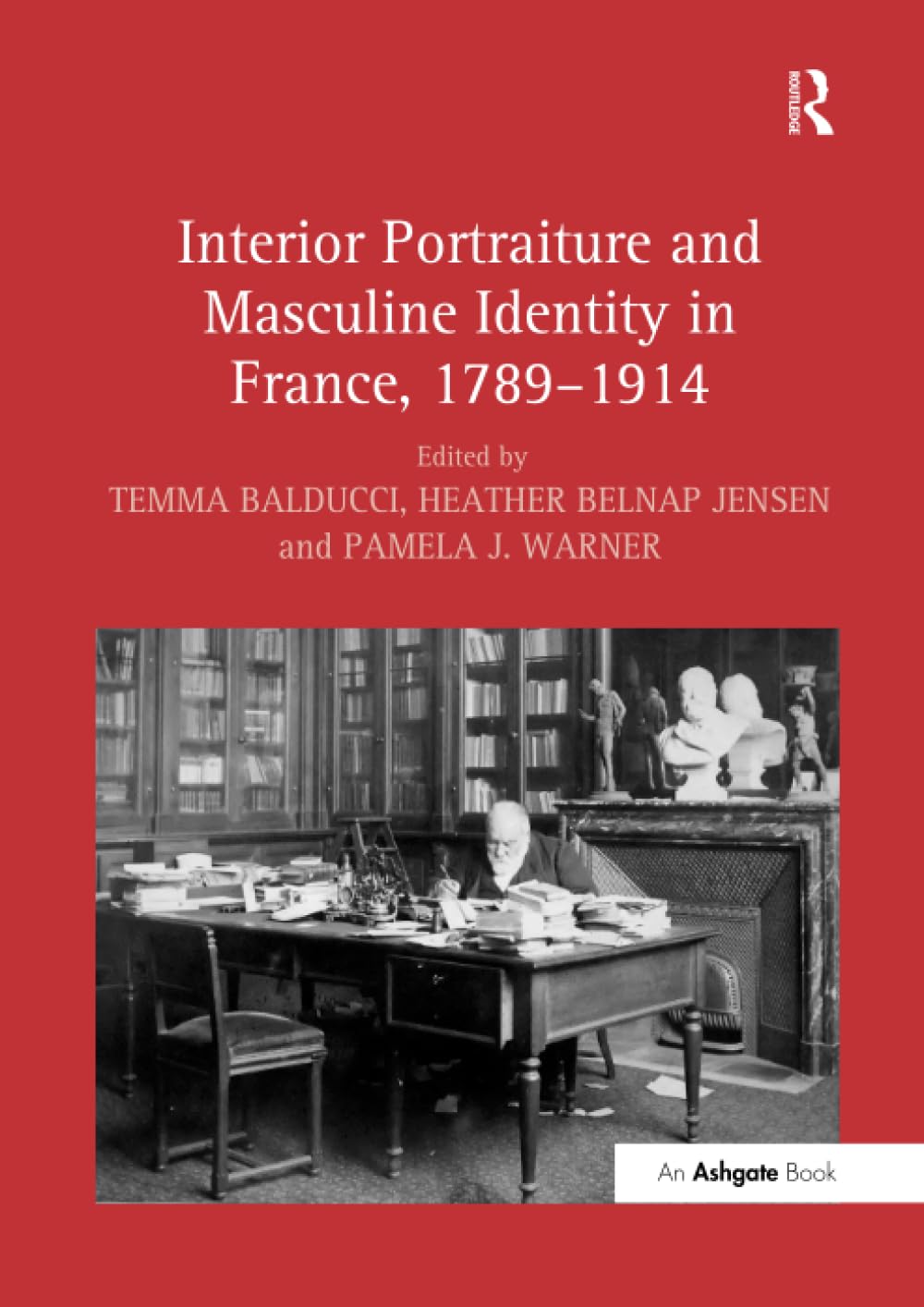 Interior Portraiture and Masculine Identity in France, 1789–1914 Social Sciences