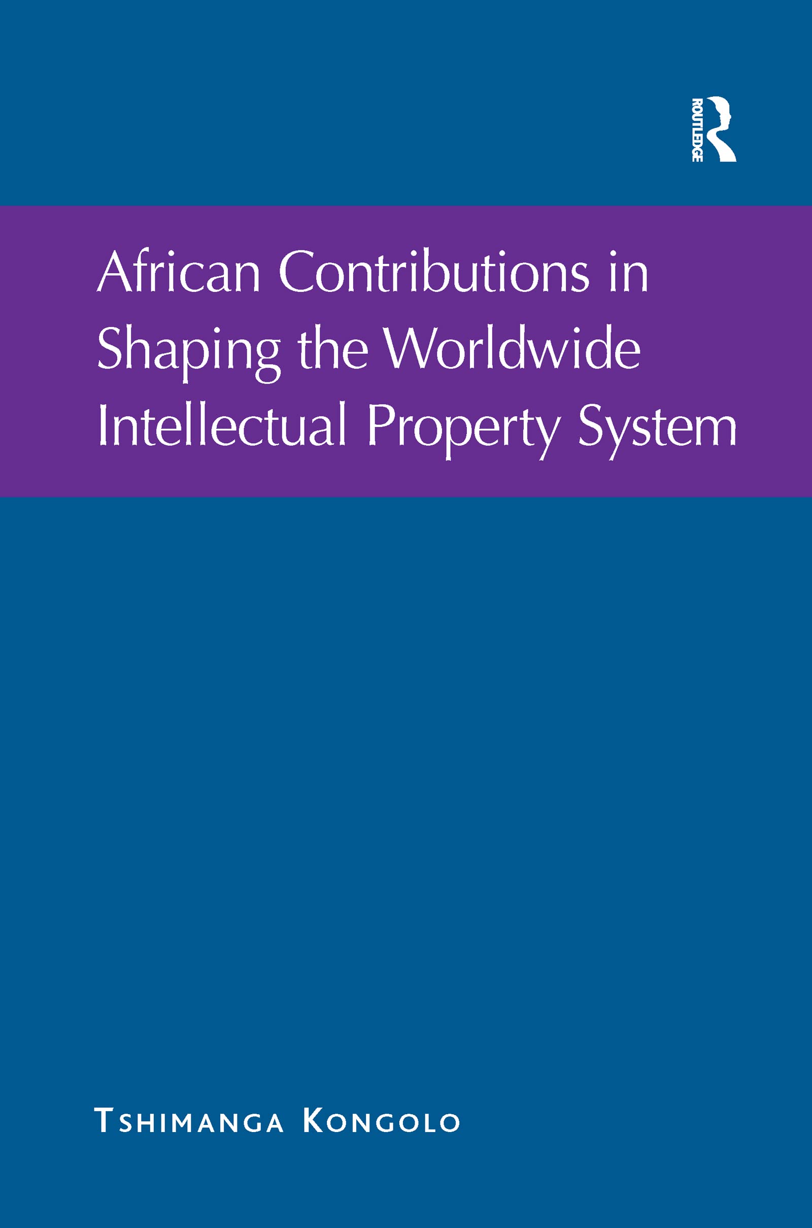 African Contributions in Shaping the Worldwide Intellectual Property System Law