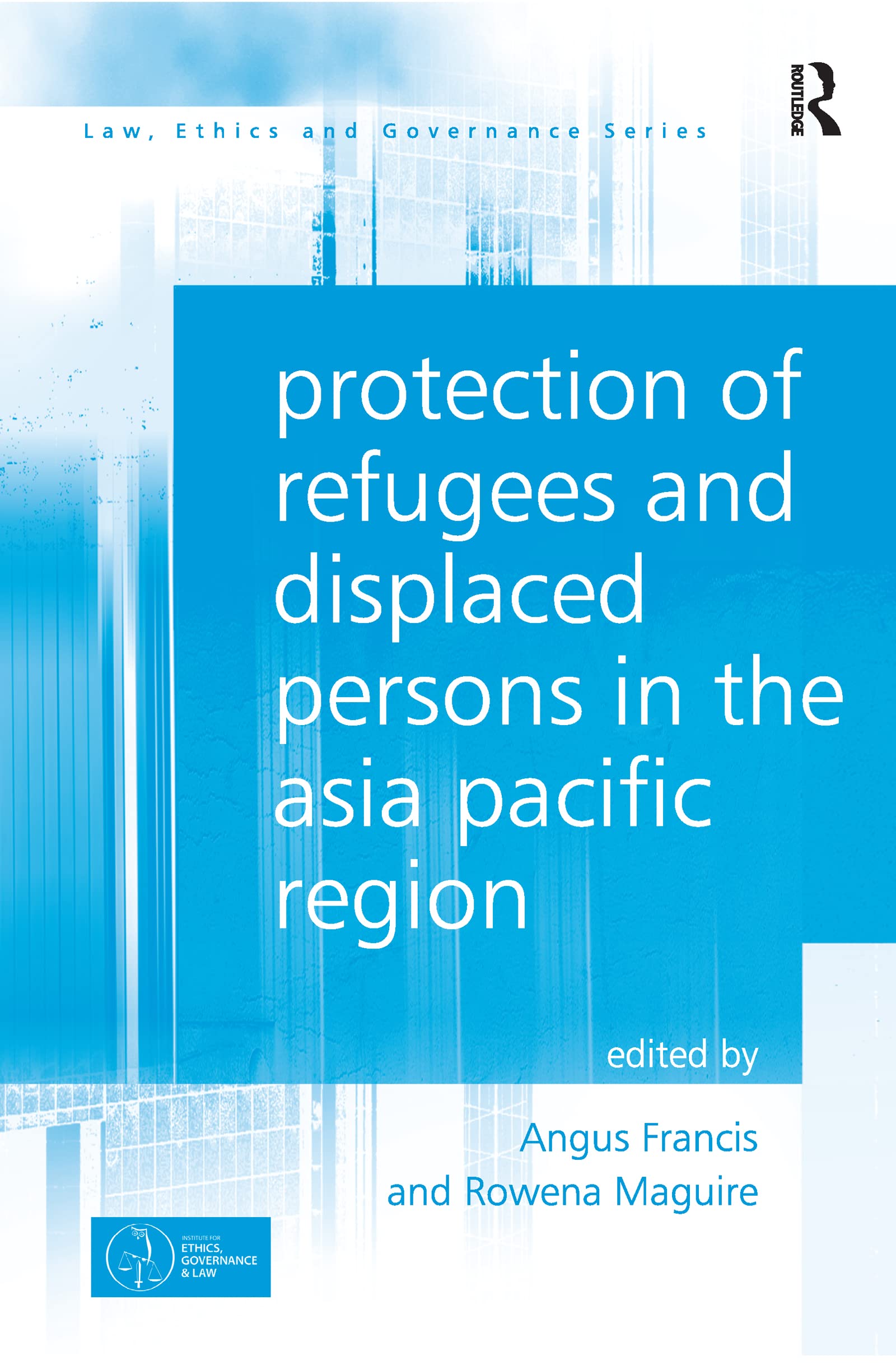 Protection of Refugees and Displaced Persons in the Asia Pacific Region Law