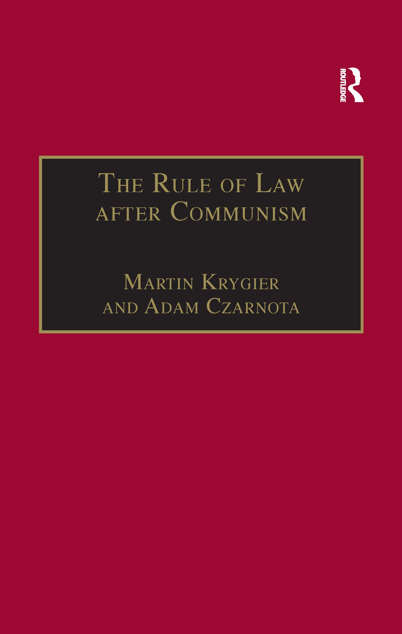 The Rule of Law after Communism: Problems and Prospects in East-central Europe (Socio-legal Studies) Law