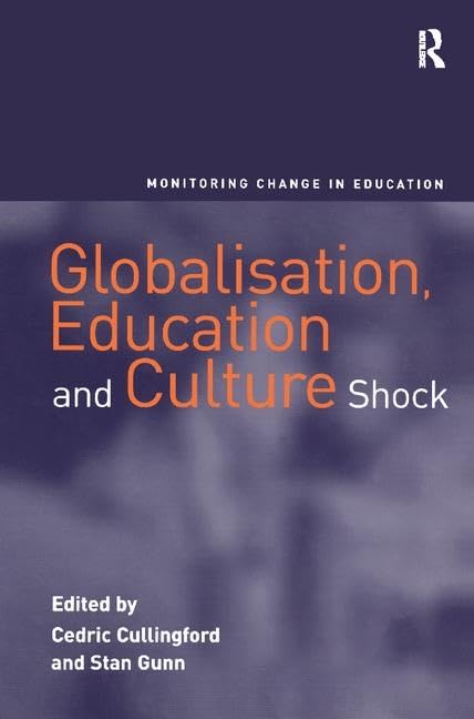 Globalisation, Education and Culture Shock (Monitoring Change in Education) Books