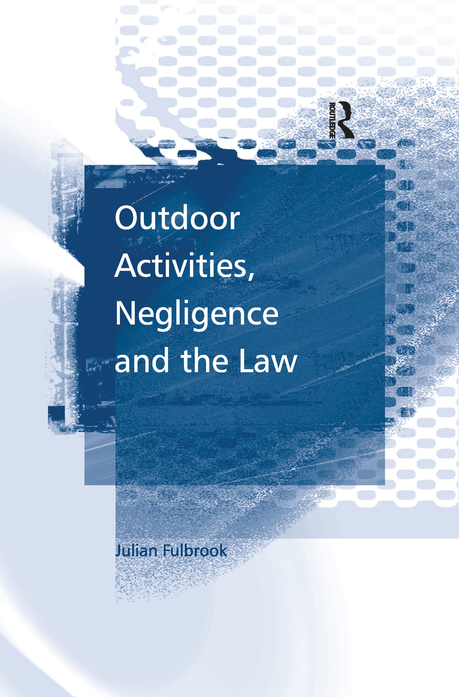 Outdoor Activities, Negligence and the Law Law