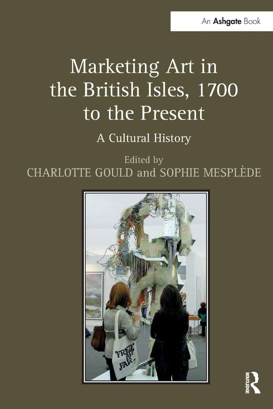 Marketing Art in the British Isles, 1700 to the Present Social Sciences