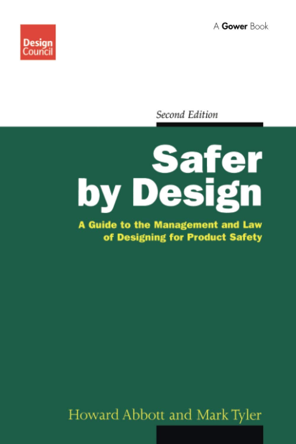 Safer by Design: A Guide to the Management and Law of Designing for Product Safety Law