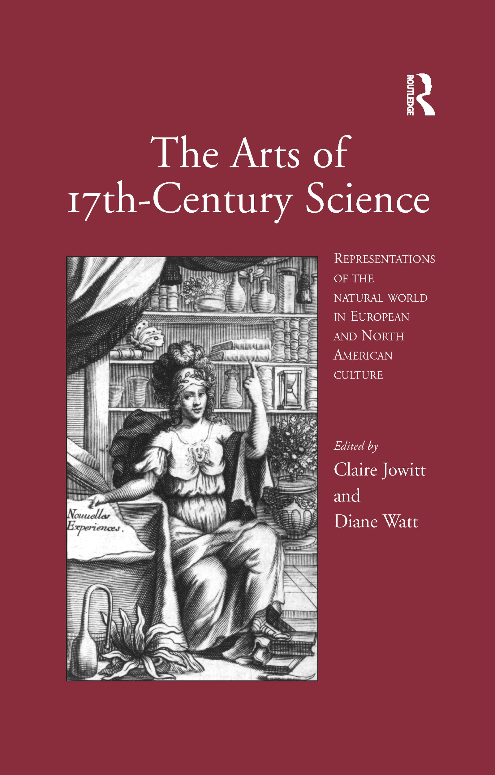 The Arts of 17th-Century Science: Representations of the Natural World in European and North American Culture Social Sciences