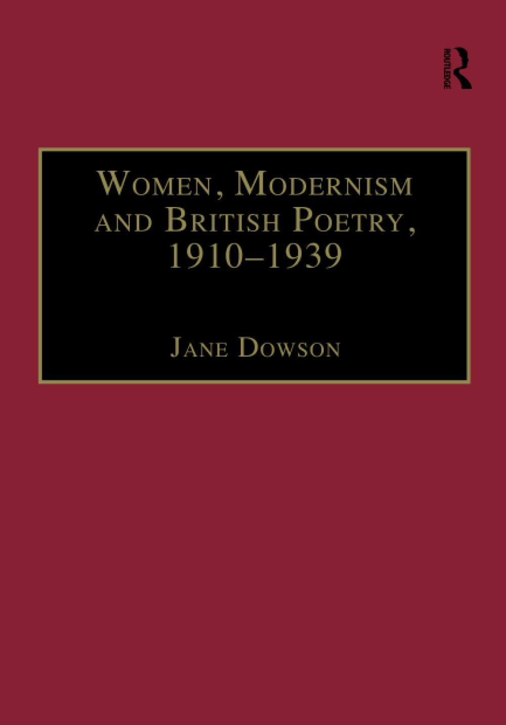 Women, Modernism and British Poetry, 1910â€“1939: Resisting Femininity Social Sciences