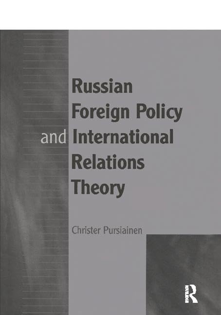 Russian Foreign Policy and International Relations Theory Social Sciences