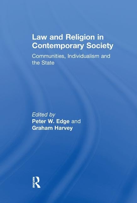 Law and Religion in Contemporary Society: Communities, Individualism and the State Law