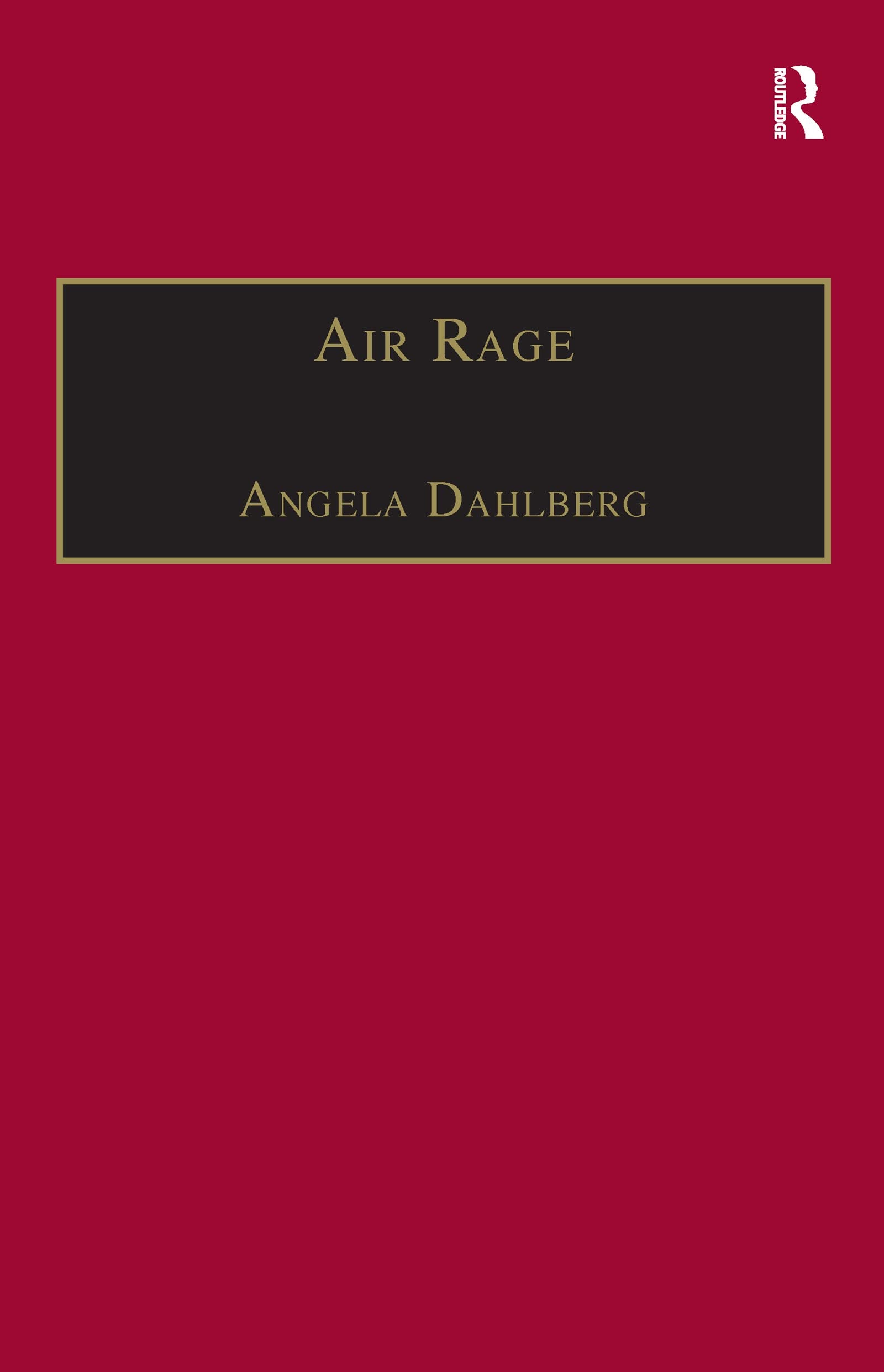 Air Rage: The Underestimated Safety Risk Business, Finance & Career
