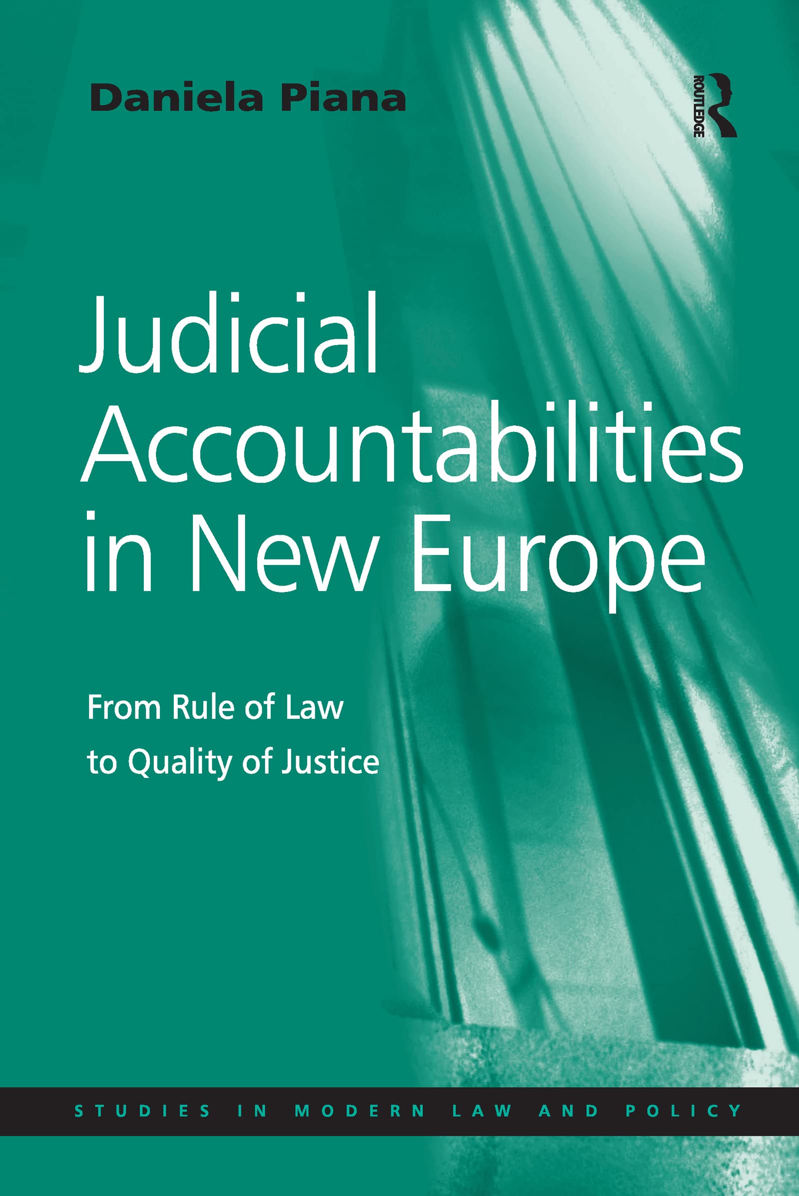 Judicial Accountabilities in New Europe Law