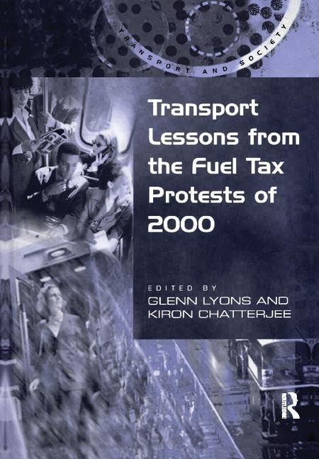 Transport Lessons from the Fuel Tax Protests of 2000 (Transport and Society) Business, Finance & Career