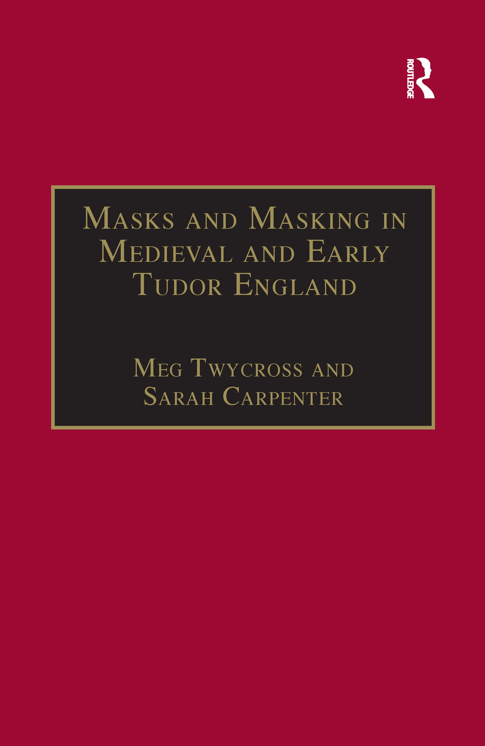 Masks and Masking in Medieval and Early Tudor England (Studies in Performance and Early Modern Drama) Social Sciences