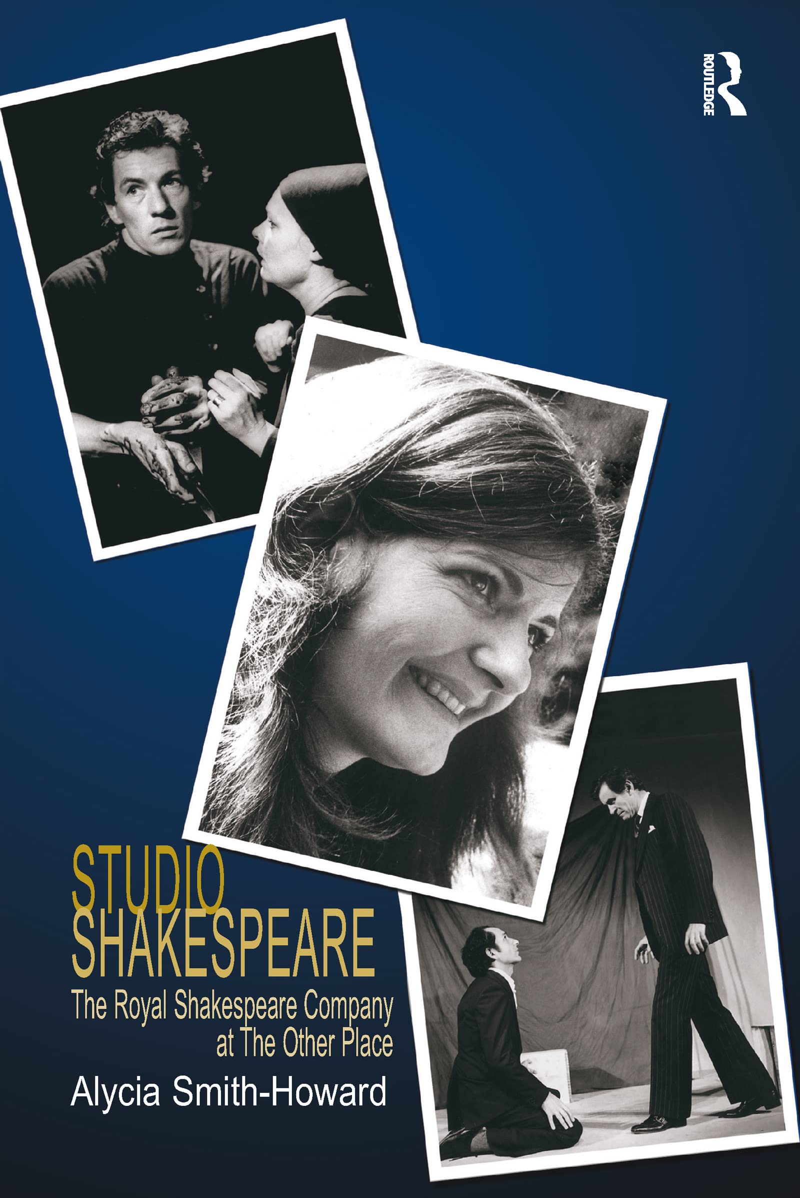 Studio Shakespeare: The Royal Shakespeare Company at the Other Place Social Sciences