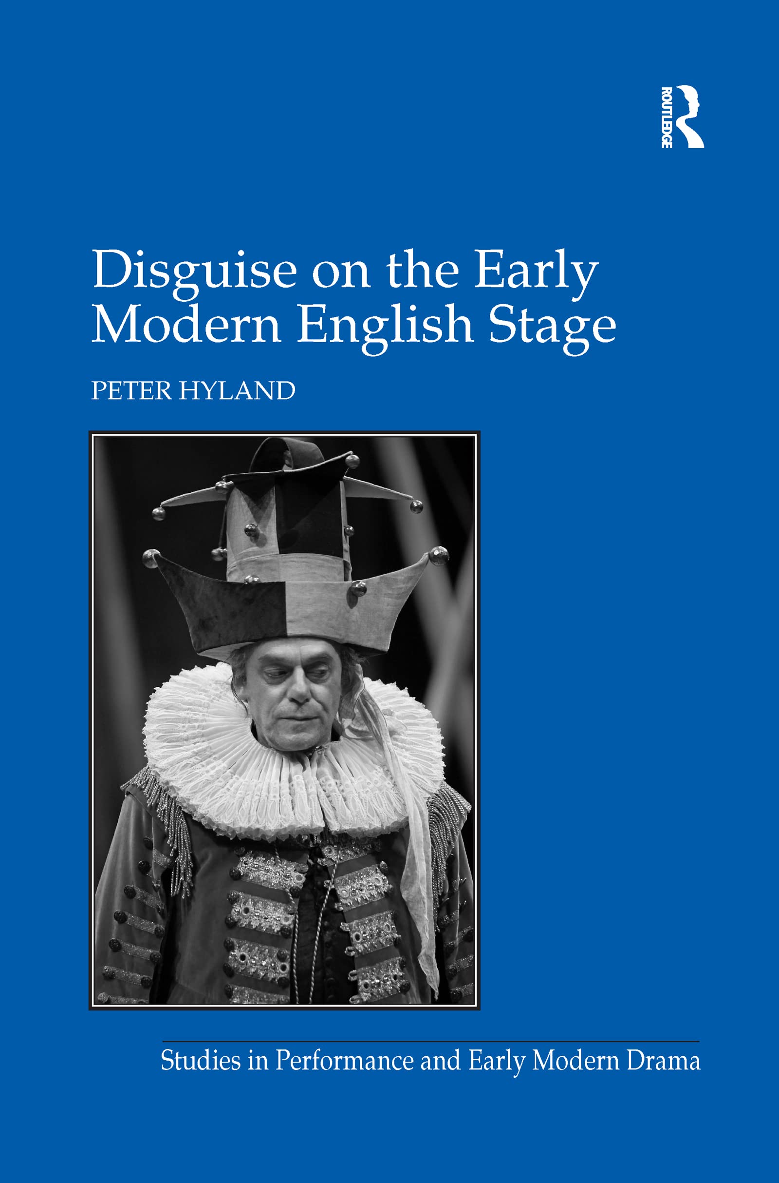 Disguise on the Early Modern English Stage Social Sciences