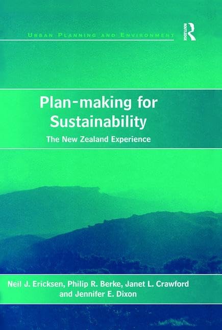 Plan-making for Sustainability: The New Zealand Experience (Urban Planning and Environment) Business & Technology