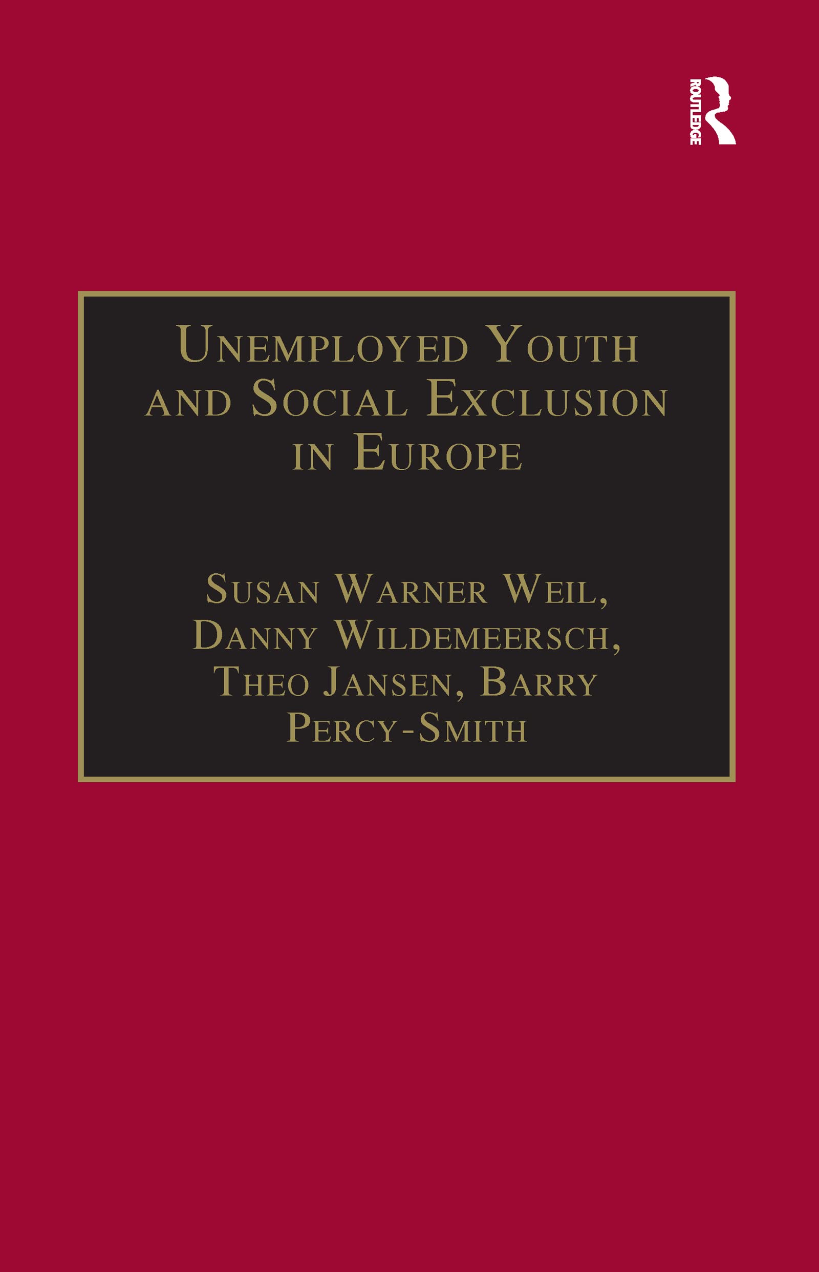 Unemployed Youth and Social Exclusion in Europe: Learning for Inclusion? Books