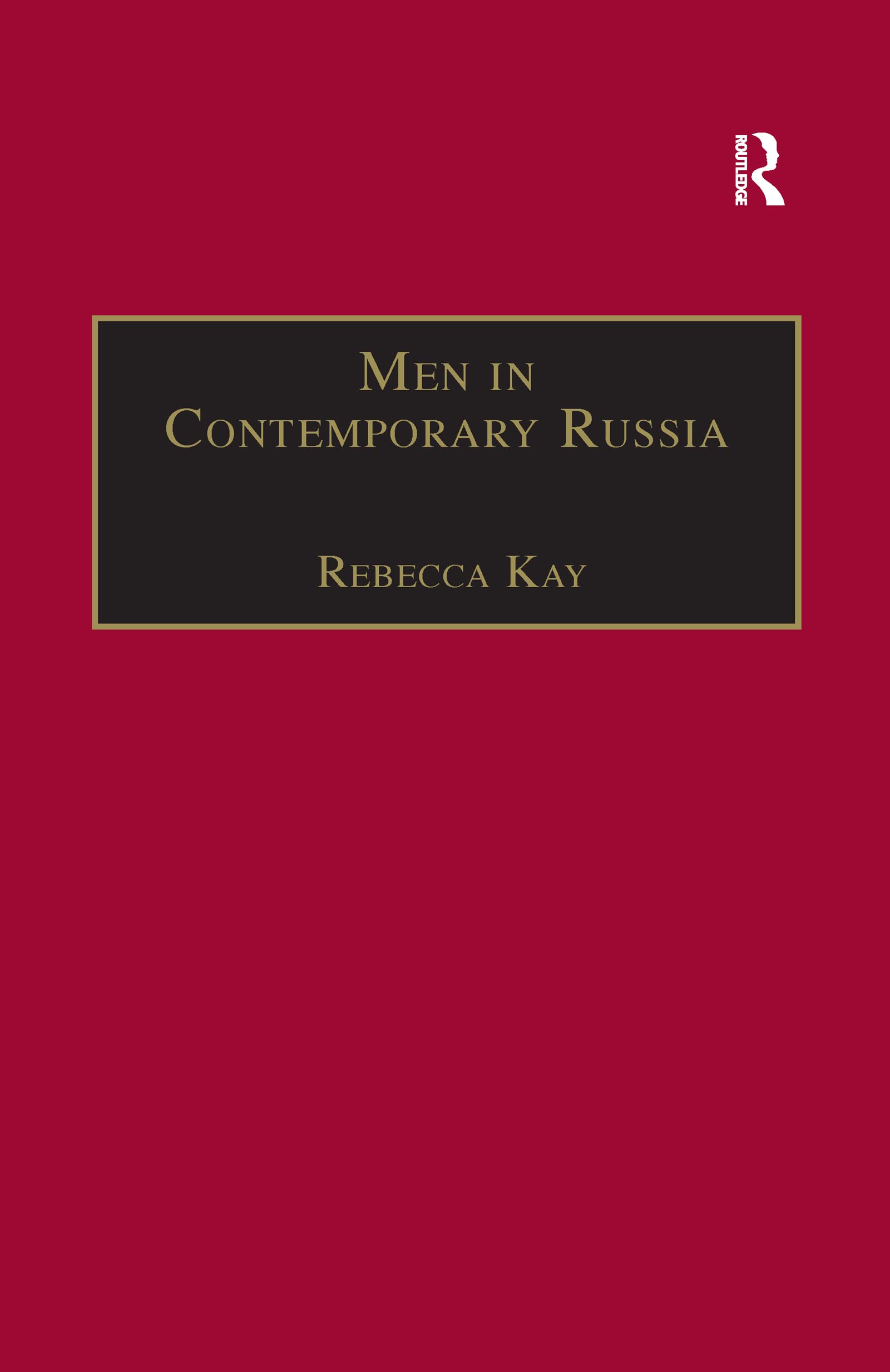 Men in Contemporary Russia: The Fallen Heroes of Post-soviet Change? Books