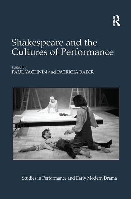 Shakespeare and the Cultures of Performance (Studies in Performance and Early Modern Drama) Social Sciences