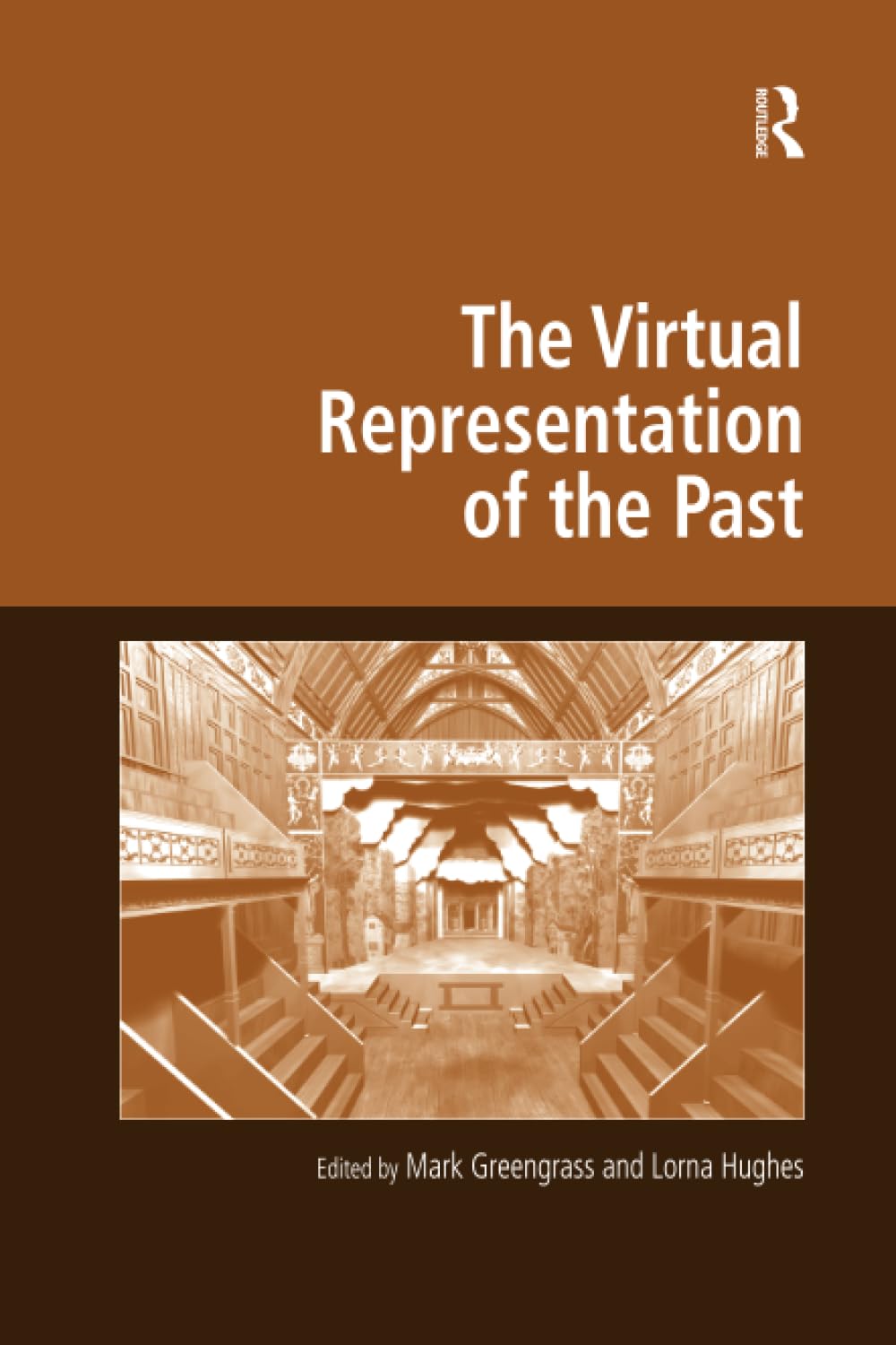 The Virtual Representation of the Past (Digital Research in the Arts and Humanities) Books