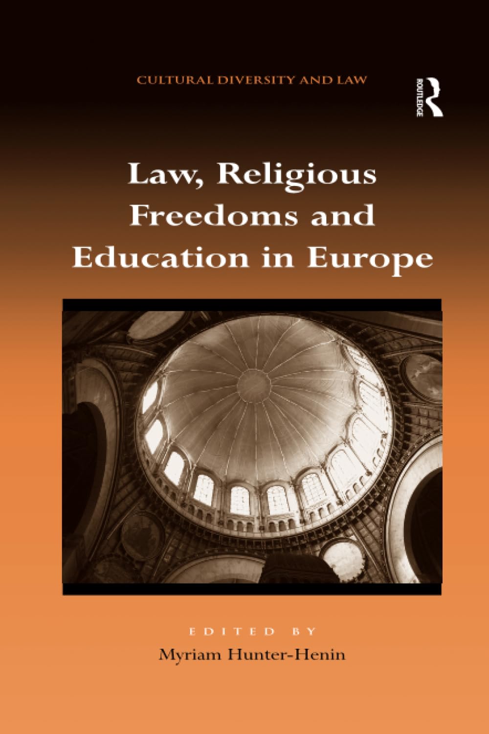 Law, Religious Freedoms and Education in Europe (Cultural Diversity and Law) Law