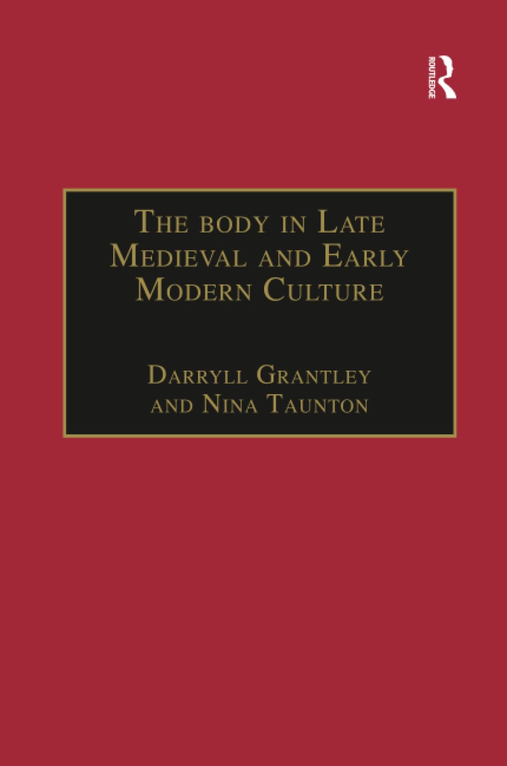 The Body in Late Medieval and Early Modern Culture Social Sciences