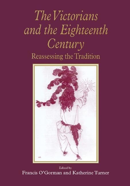 The Victorians and the Eighteenth Century: Reassessing the Tradition Contemporary literature