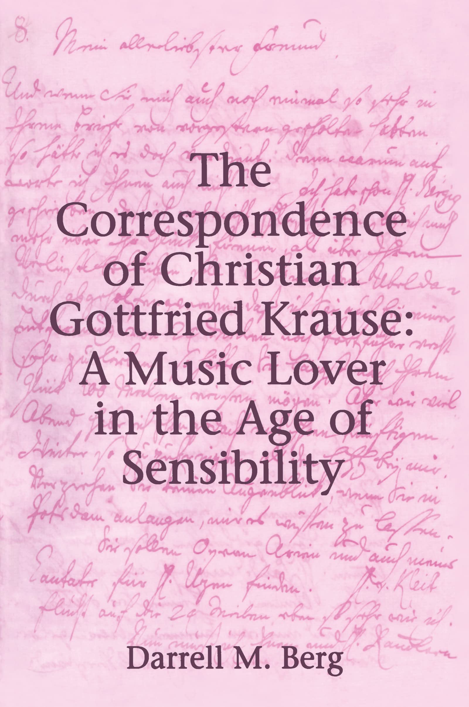 The Correspondence of Christian Gottfried Krause Memories