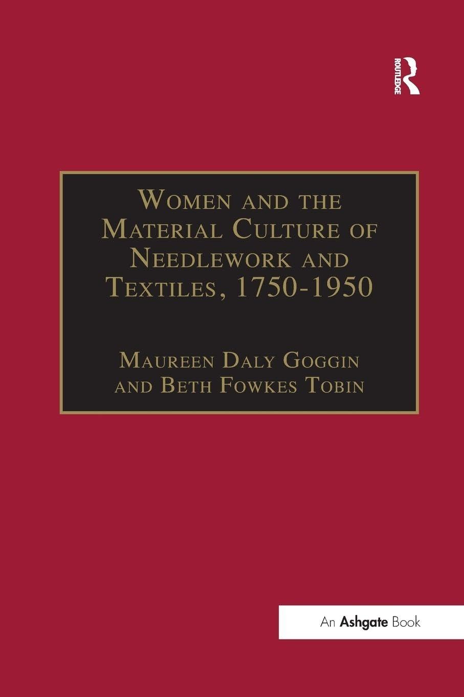 Women and the Material Culture of Needlework and Textiles, 1750-1950 Film, Art & Culture