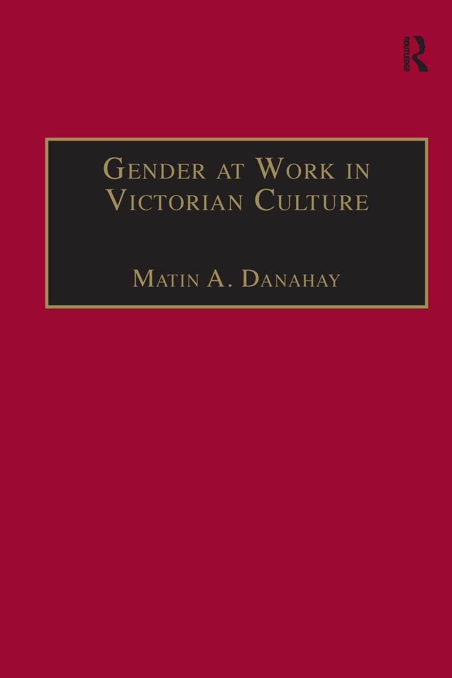 Gender at Work in Victorian Culture book