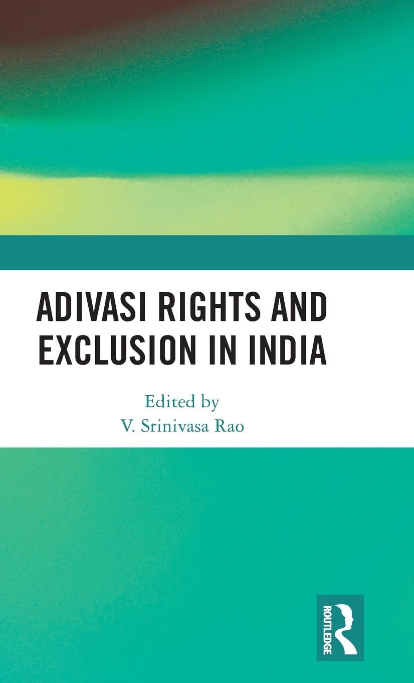 Adivasi Rights and Exclusion in India Social Sciences