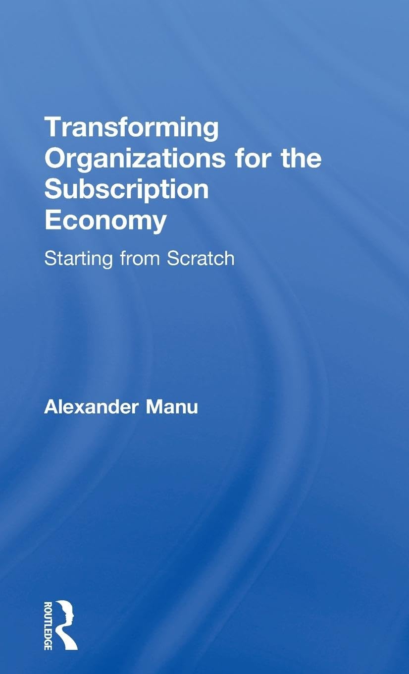 Transforming Organizations for the Subscription Economy Law