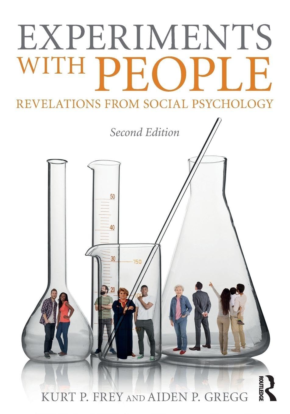 Experiments With People: Revelations From Social Psychology, 2nd Edition Social Sciences