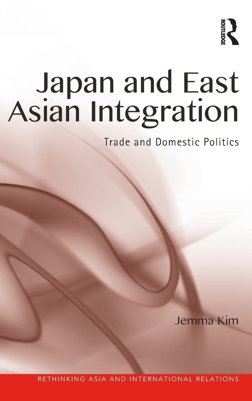 Japan and East Asian Integration Business, Finance & Career