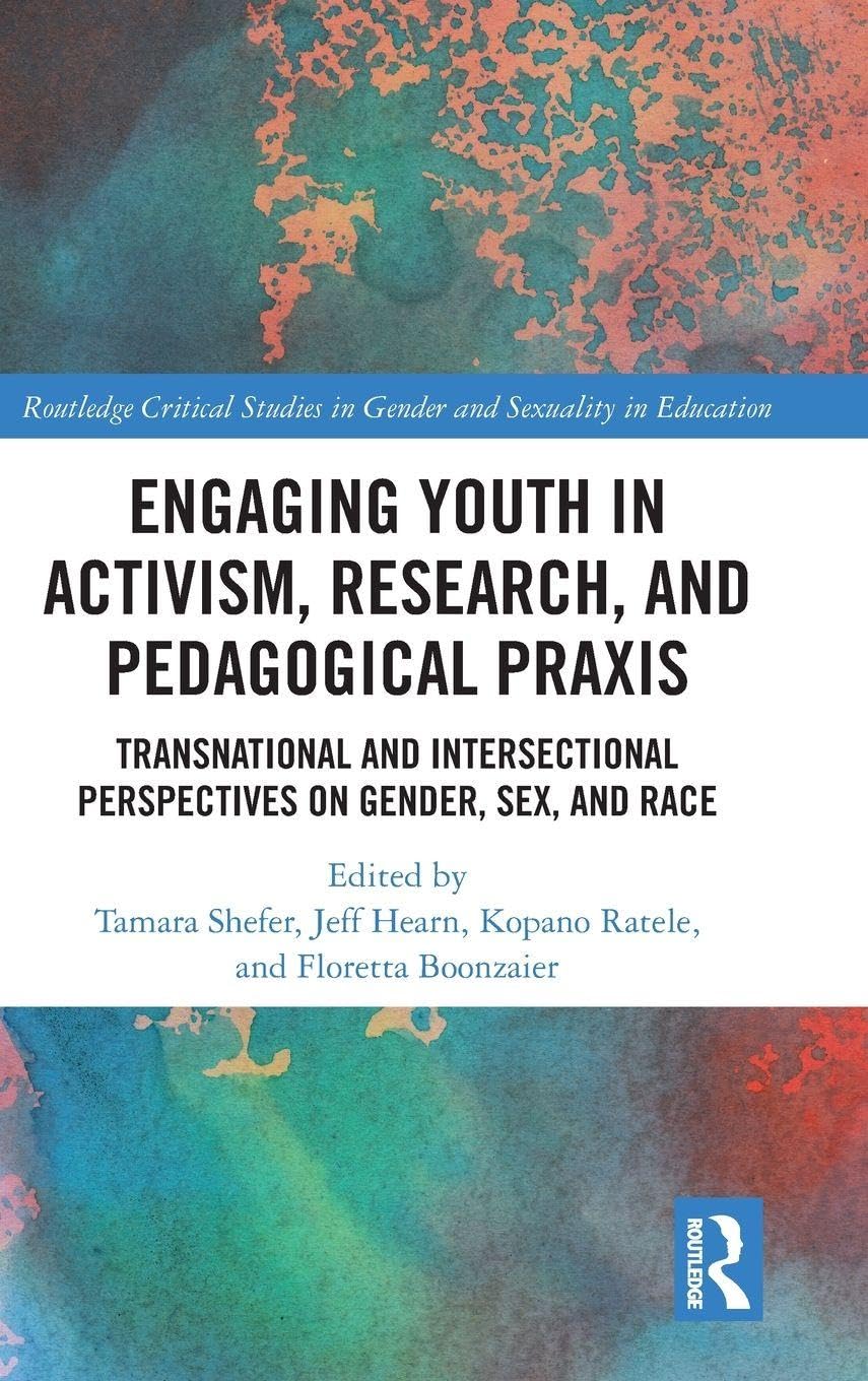 Engaging Youth in Activism, Research and Pedagogical Praxis Education & Training