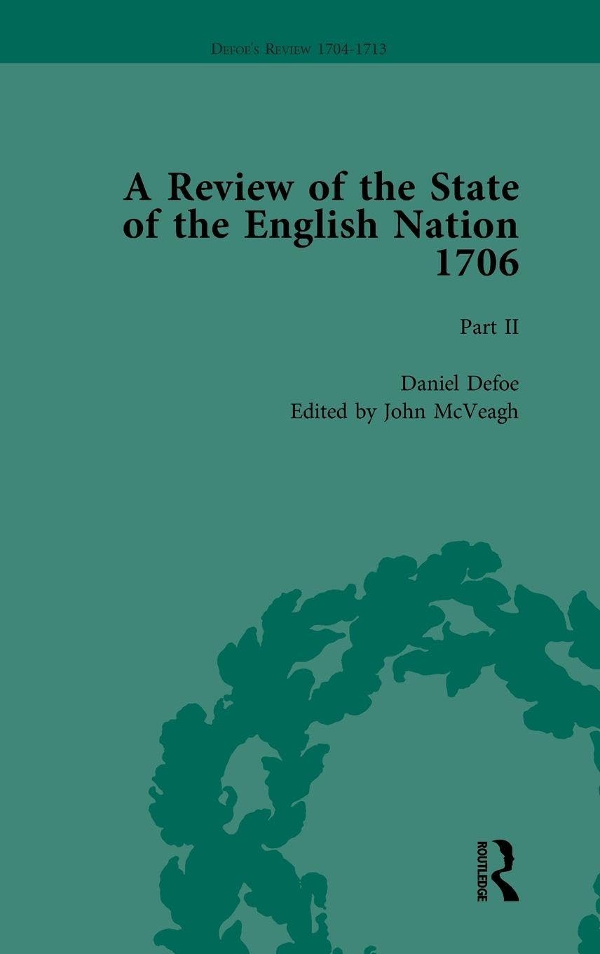 Defoe's Review 1704-13, Volume 3 (1706), Part II Essays & Short Stories