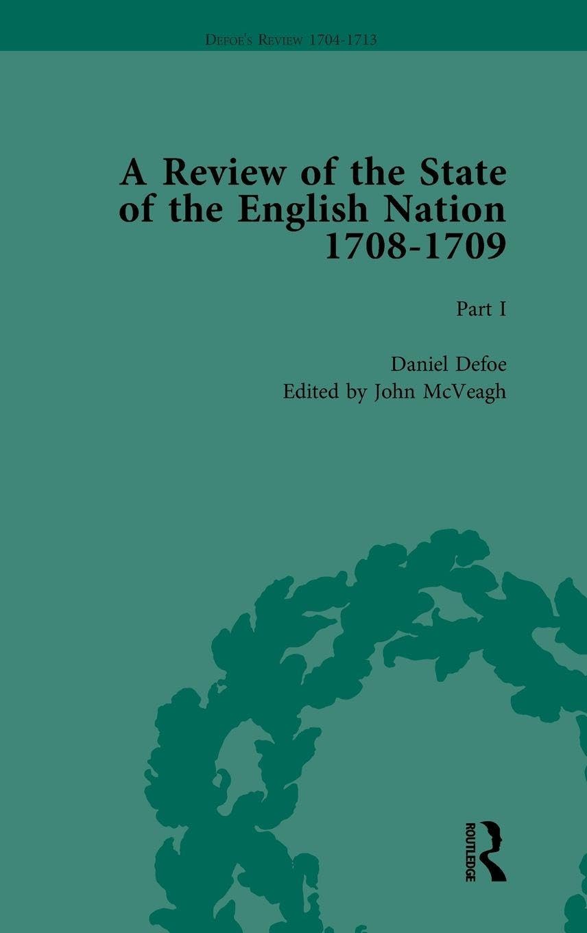 Defoe's Review 1704-13, Volume 5 (1708-9), Part I Essays & Short Stories