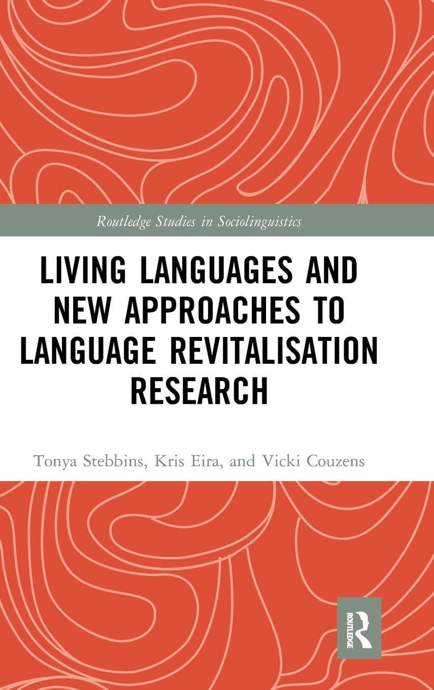 Living Languages and New Approaches to Language Revitalisation Research Social Sciences