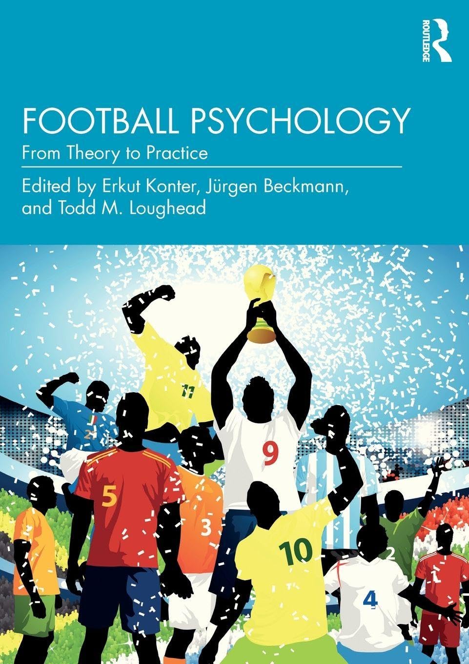Football Psychology: From Theory to Practice Psychology