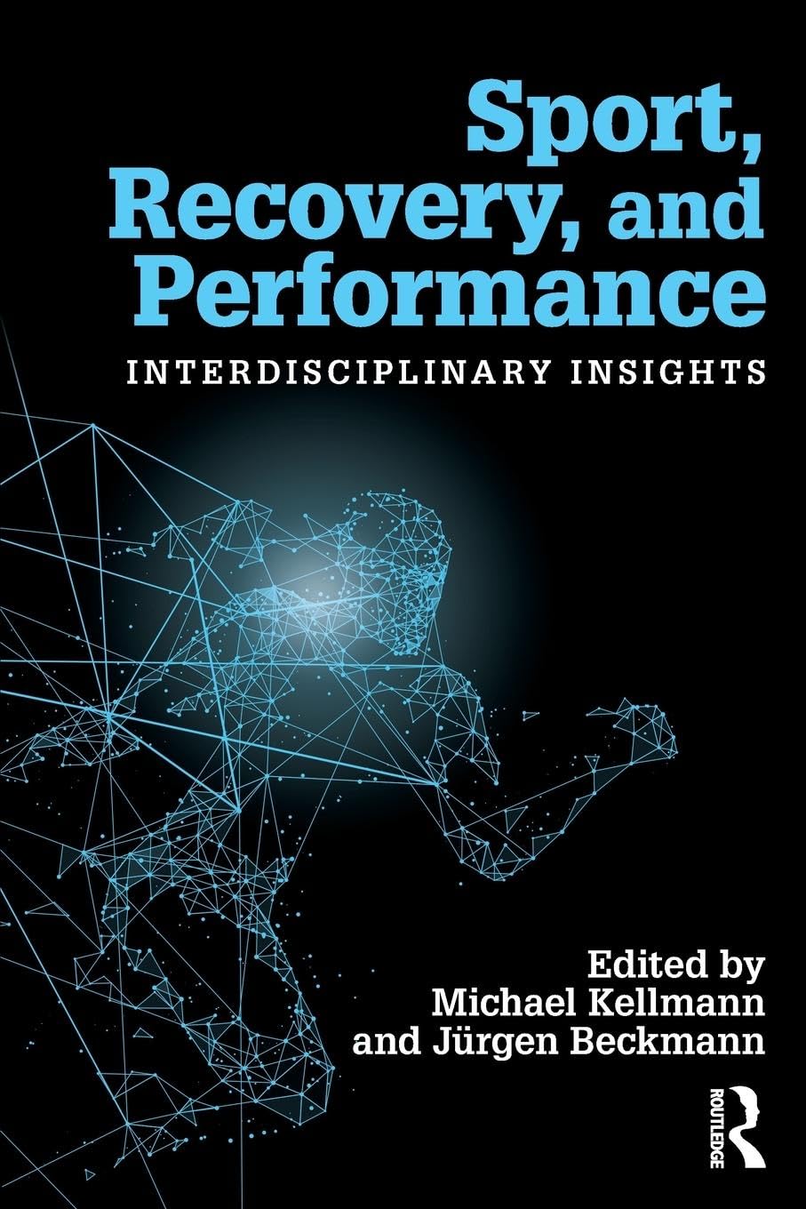Sport, Recovery, and Performance: Interdisciplinary Insights (Advances in Recovery and Stress Research) Medicine