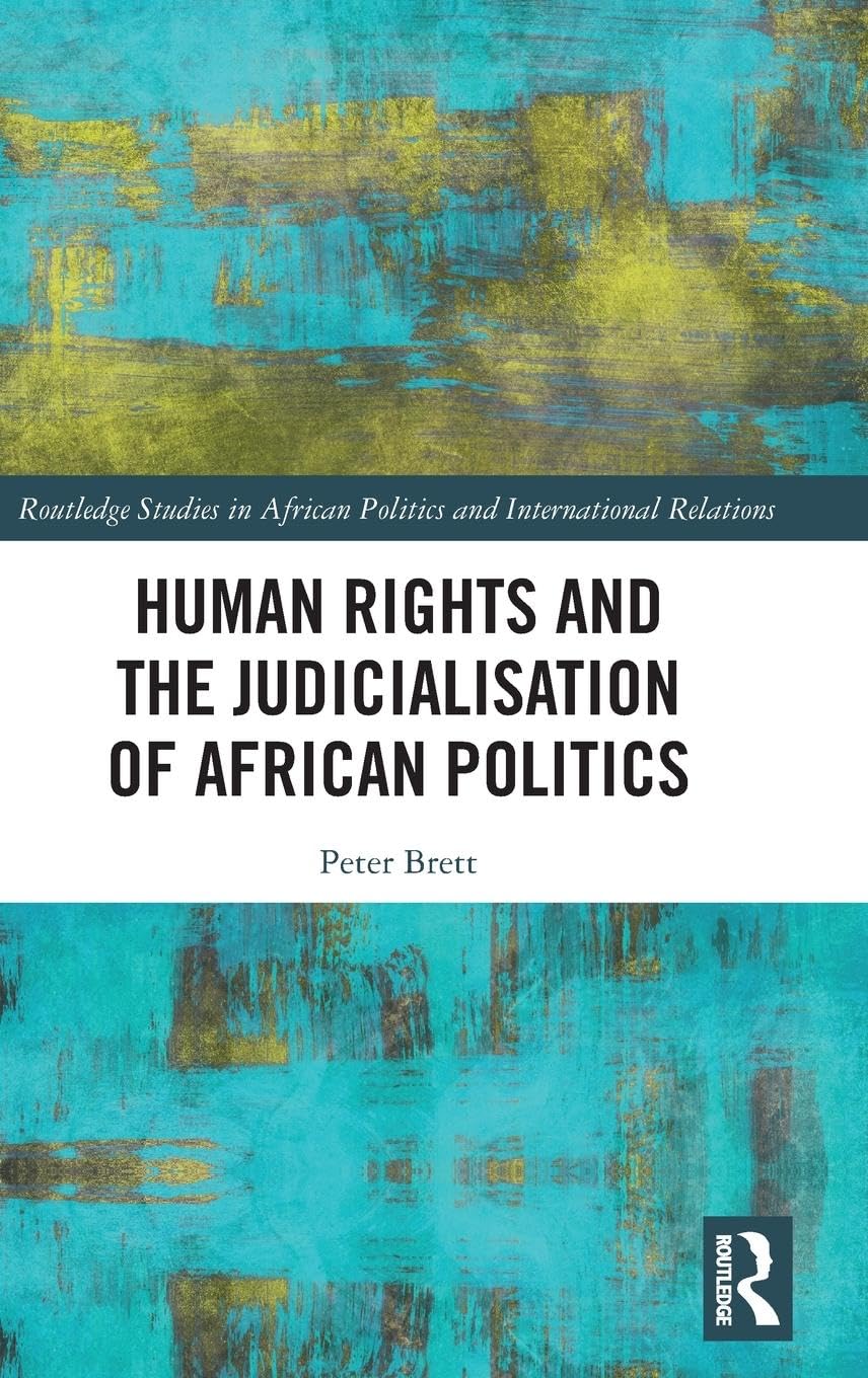 Human Rights and the Judicialisation of African Politics Law