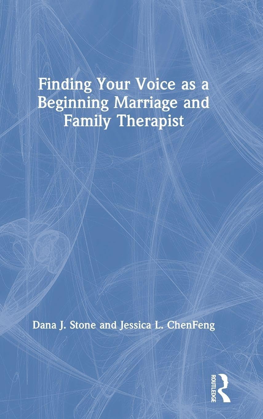 Finding Your Voice as a Beginning Marriage and Family Therapist Medicine