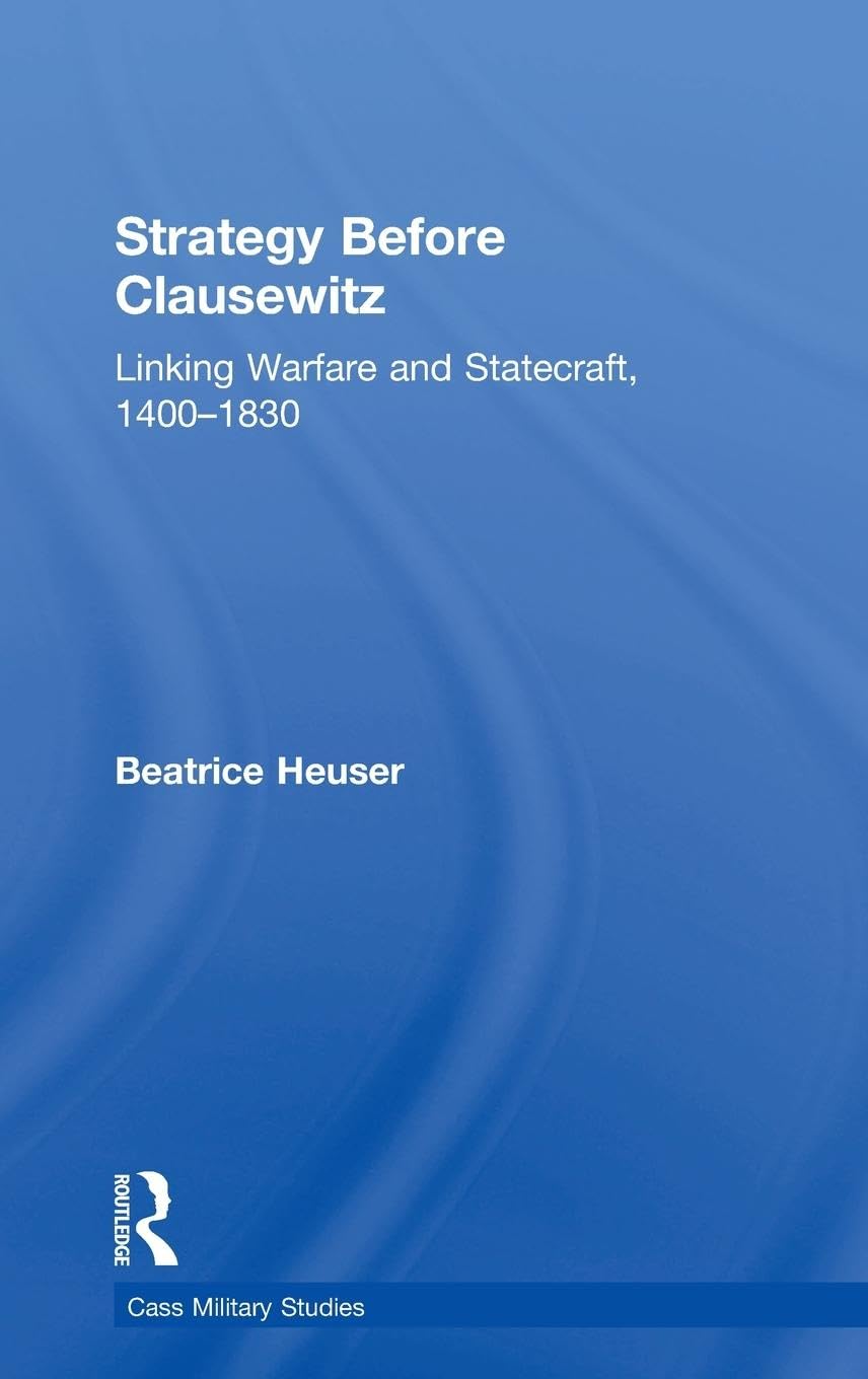 Strategy Before Clausewitz Social Sciences