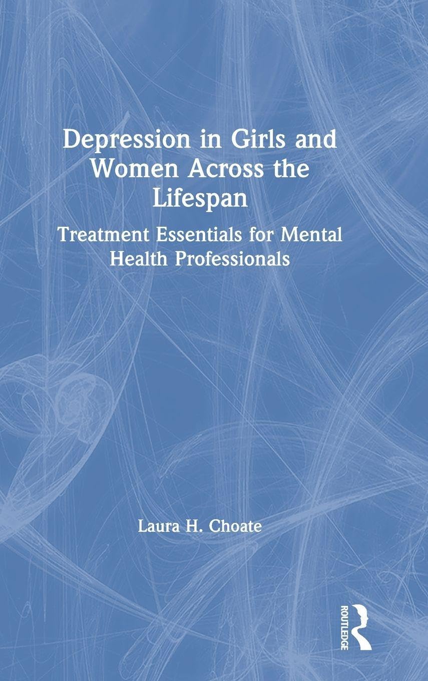 Depression in Girls and Women Across the Lifespan Medicine